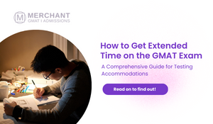 How to Get Extended Time on the GMAT Exam