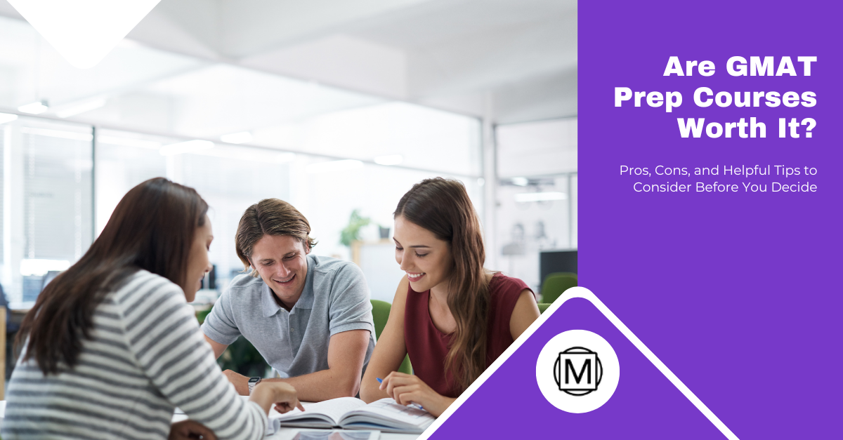Are GMAT Prep Courses Worth It? Pros, Cons, and Helpful Tips to ...