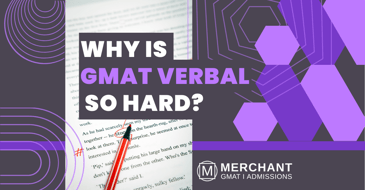Why is GMAT Verbal So Hard?