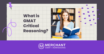 What is GMAT Critical Reasoning?