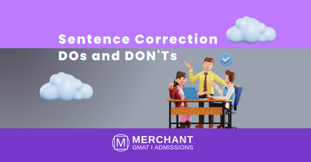GMAT Sentence Correction Do's and Don'ts