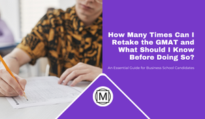How Many Times Can I Retake the GMAT?