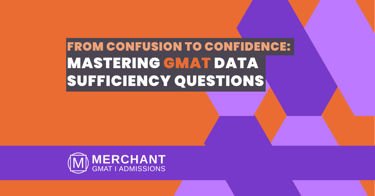 Mastering GMAT Data Sufficiency Questions with Merchant GMAT